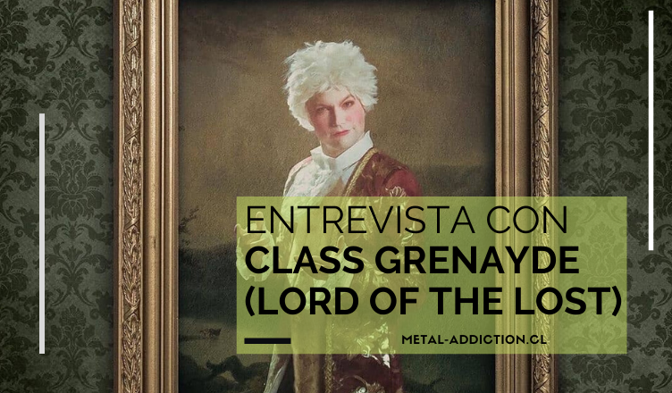Entrevista: CLASS GRENAYDE (Lord Of The Lost)