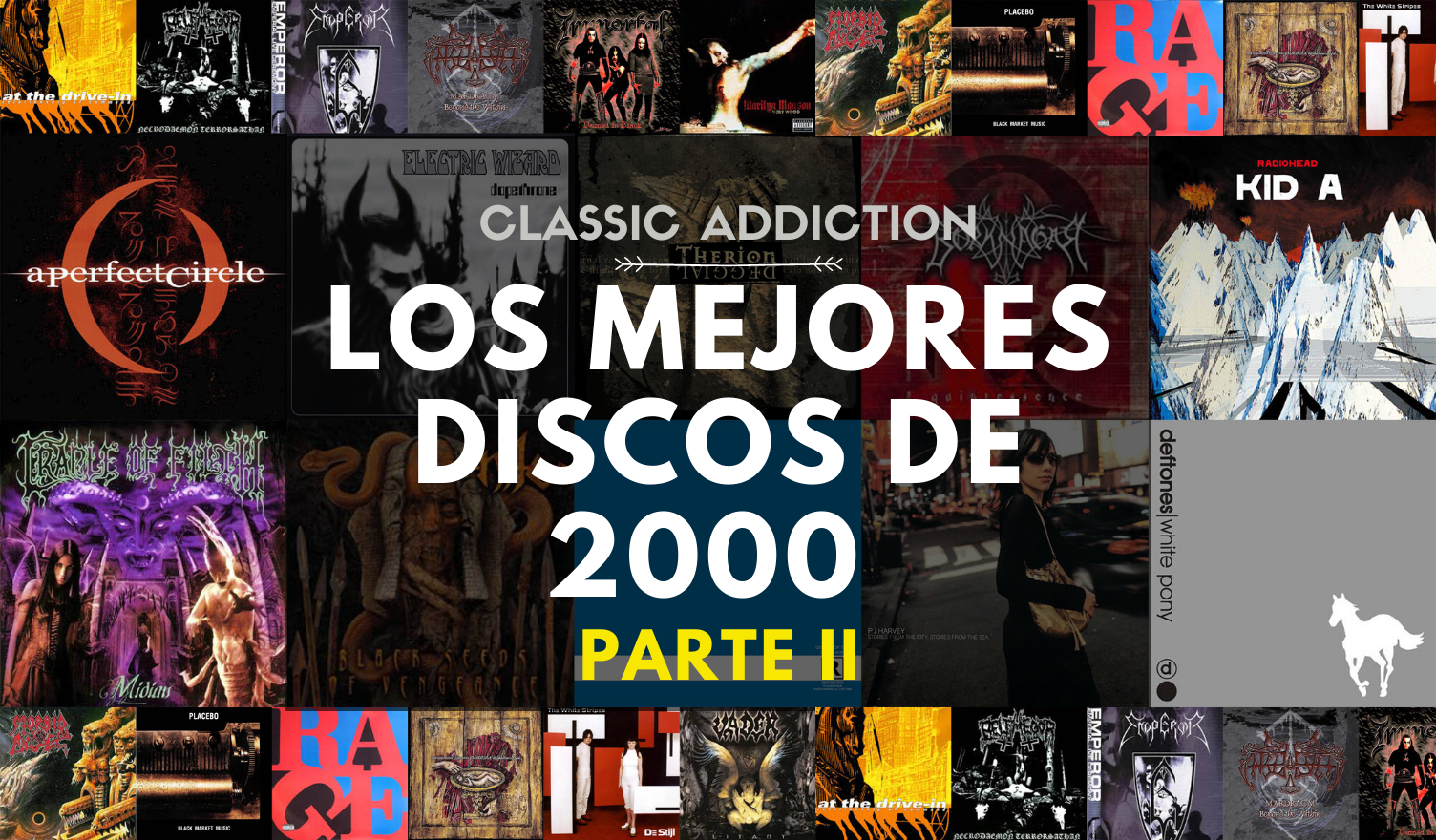 Classic Addiction: Los Mejores Discos de 2000 (Segunda Parte)