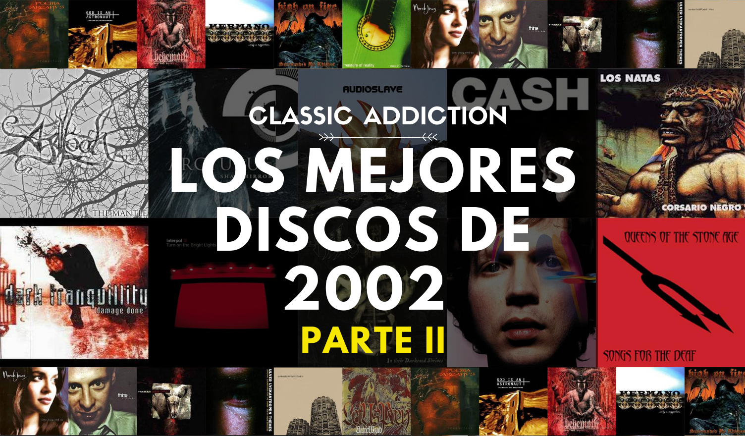 Classic Addiction: Los Mejores Discos de 2002 (Segunda Parte)