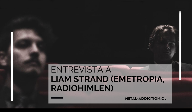 ENTREVISTA: Liam Strand (Emetropia, Radiohimlen) ENTREVISTA: Liam Strand (Emetropia, Radiohimlen)