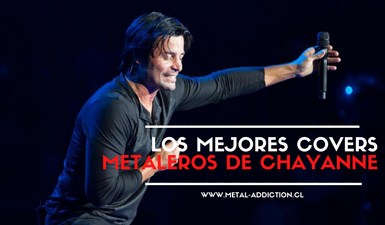 Los mejores covers metaleros de CHAYANNE para tu mamá