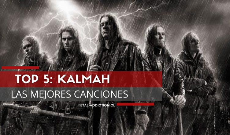 TOP 5: Desde Finlandia “Las mejores canciones de Kalmah” TOP 5: Desde Finlandia “Las mejores canciones de Kalmah”