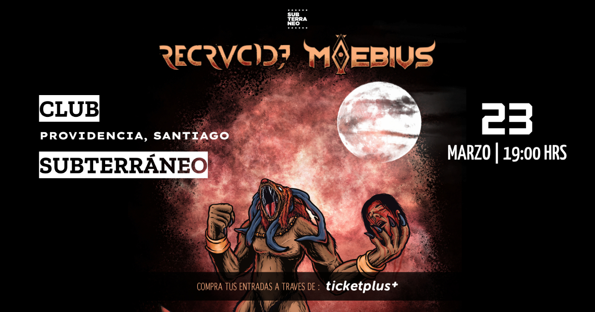 Recrucide y Moebius por primera vez enClub Subterráneo.