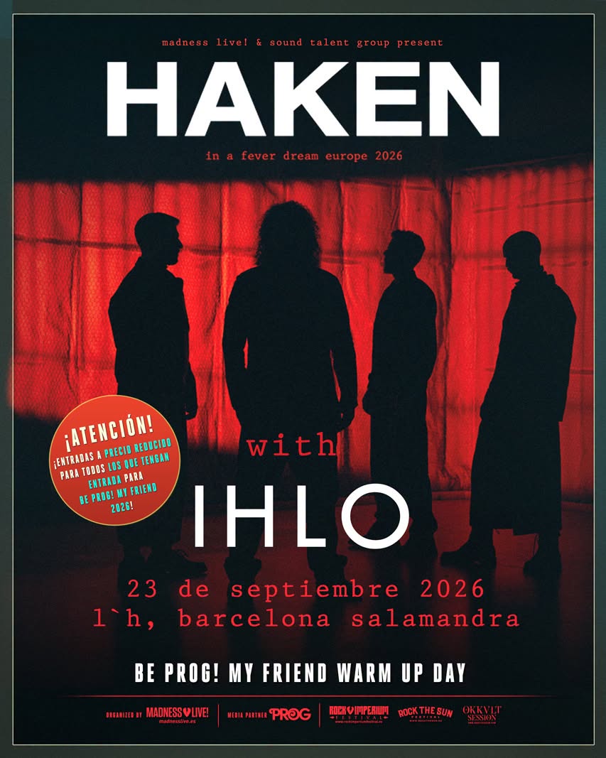 Ihlo se suman al Be Prog! Warm Up Day junto a Haken Ihlo se suman al Be Prog! Warm Up Day junto a Haken